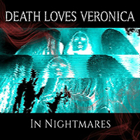 Death Loves Veronica - In Nightmares (EP)