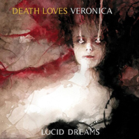 Death Loves Veronica - Lucid Dreams