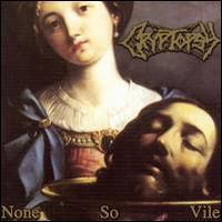 Cryptopsy - None So Vile