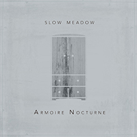 Slow Meadow - Armoire Nocturne (Single)