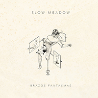 Slow Meadow - Brazos Fantasmas (Single)