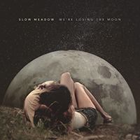 Slow Meadow - We're Losing The Moon / Cauda Luna (Single)