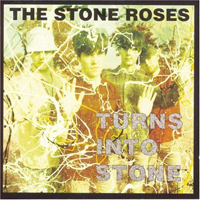Stone Roses - Turns Into Stone