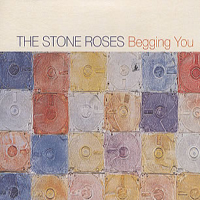 Stone Roses - Begging You