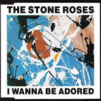 Stone Roses - I Wanna Be Adored (EP)