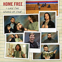 Home Free - I Like The Sound Of That (Single)