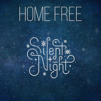 Home Free - Silent Night (Single)