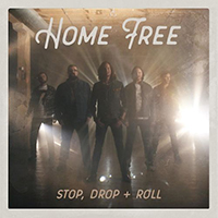 Home Free - Stop Drop + Roll (Single)