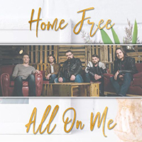 Home Free - All On Me (Single)