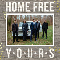 Home Free - Yours (Single)