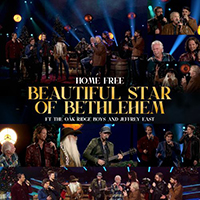 Home Free - Beautiful Star Of Bethlehem (Single)