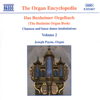 Payne, Joseph - Das Buxheimer Orgelbuch, Vol. 2 (Chanson and basse dance intabulations)