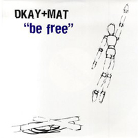 D. Kay - Be Free / The Sweat