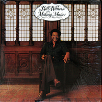 Bill Withers - Making Music, Making Friends