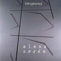 Alex Smoke - Blingkered