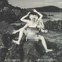 Alex Smoke - Love over Will