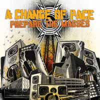 A Change of Pace - Prepare The Masses