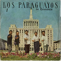 Luis Alberto del Parana - Los Paraguayos In Romania, Vol. 1 (Reissue 2017)