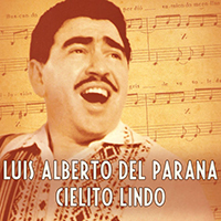 Luis Alberto del Parana - Cielito Lindo (Single)
