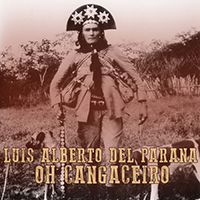 Luis Alberto del Parana - Oh Cangaceiro (Single)