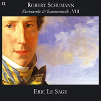 Eric Le Sage - Schumann: Klavierwerke & Kammermusik VIII (CD 1)