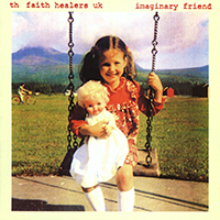 Th' Faith Healers - Imaginary Friend