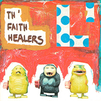 Th' Faith Healers - L'