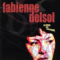 Delsol, Fabienne - No Time For Sorrows