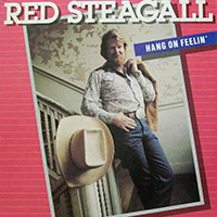 Steagall, Red  - Hang On Feelin'
