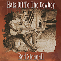 Steagall, Red  - Hats Off To The Cowboy