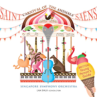 Singapore Symphony Orchestra - Saint-Saens: Carnival of the Animals / Britten: Young Person's Guide to the Orchestra (feat. Lan Shui, William Ledbetter)