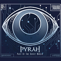 Pyrah - Part Of The Ghost World