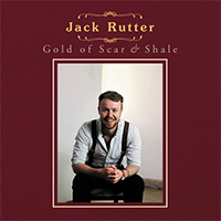 Rutter, Jack - Gold Of Scar & Shale