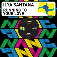 Santana, Ilya - Running To Your Love