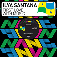 Santana, Ilya - First Love With Music (Single)