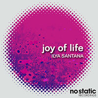 Santana, Ilya - Joy Of Life (Single)