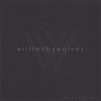 Written By Wolves - Not Afraid To Die (Single)