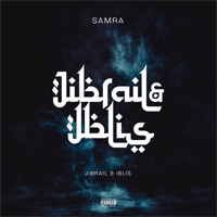 Samra (DEU) - Jibrail & Iblis
