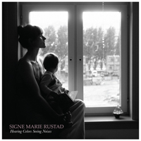 Rustad, Signe Marie - Hearing Colors Seeing Noises