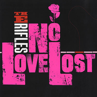 Rifles - No Love Lost (Deluxe Edition)