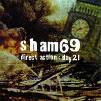 Sham 69 - Direct Action: Day 21