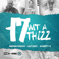 Lazy-Boy (USA) - 17 Wit a Thizz (feat. Amoneymuzic & Durrty D) (Single)