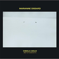 Dissard, Marianne - Cibola Gold: Best of 2008-2015