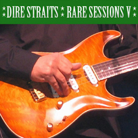 Dire Straits - Rare Sessions V (1980-1996)