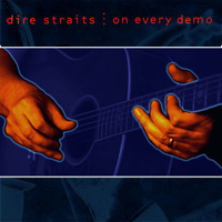 Dire Straits - On Every Demo