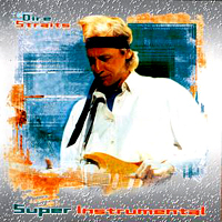 Dire Straits - Super Instrumental