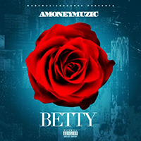 Amoneymuzic - Betty (Single)
