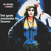 Sebastian (DNK) - Det Gode Menneske Fra Sezuan (Remastered)