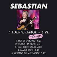Sebastian (DNK) - Fem Hjertesange - Live