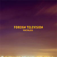 Foreign Television - Youthless